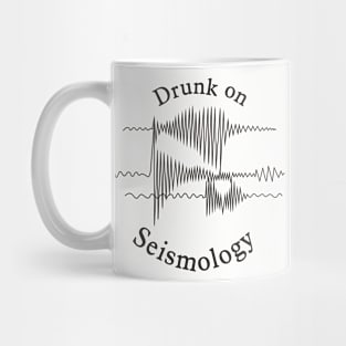 Drunk on Seismology Mug